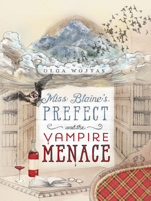 Title details for Miss Blaine's Prefect and the Vampire Menace by Olga Wojtas - Available